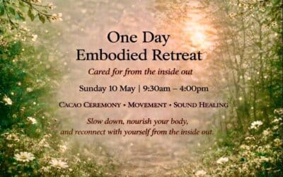 One Day Embodied Retreat — Cared For From The Inside Out